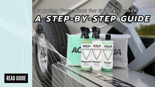 Prepping Your Boat for Spring Launch: A Step-by-Step Guide