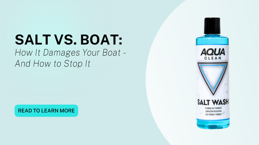 Salt vs. Boat: How It Damages Your Boat - And How to Stop It